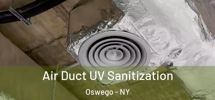  Air Duct UV Sanitization Oswego - NY